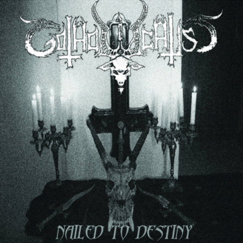 Gotholocaust : Nailed to Destiny